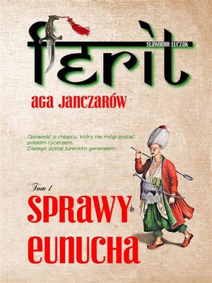 cover image of Ferit. Aga janczarów. Sprawy eunucha
